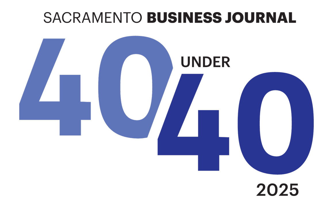 40 UNDER 40 SACRAMENTO BUSINESS JOURNAL 2025